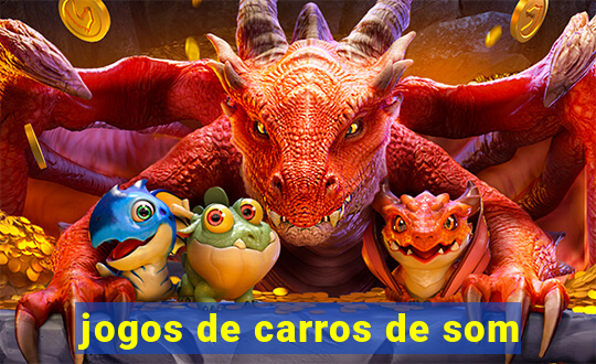 jogos de carros de som